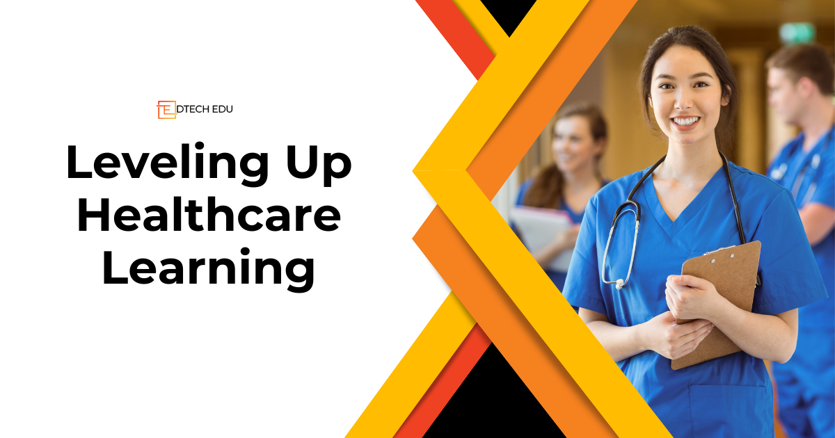 Leveling Up Healthcare Learning